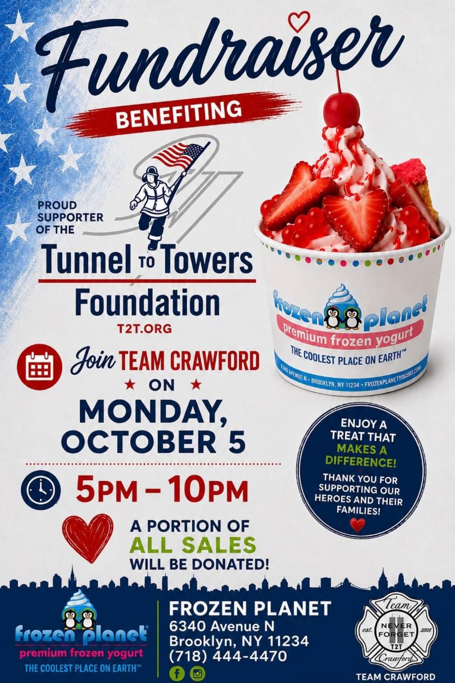 Fundraiser flyer: Frozen Planet, proud supporter of the Tunnel to Towers Foundation. Join Team Crawford on Monday, October 5, 5pm to 10pm. A portion of all sales will be donated.